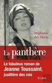 La Panthère ; Le Destin Extraordinaire De Jeanne Toussaint