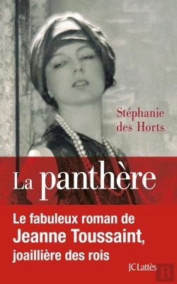 Bertrand.pt - La Panthère ; Le Destin Extraordinaire De Jeanne Toussaint