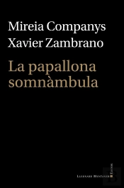 La Papallona Somnambula