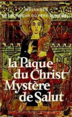 Bertrand.pt - La Paque Du Christ ; Mystere De Salut ; Melanges Offerts Au Pere Francois-Xavier Durrwell Pour Son Soi