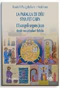 La Paraula De Deu S'Ha Get Carn. L'Evangeli Segons Joan