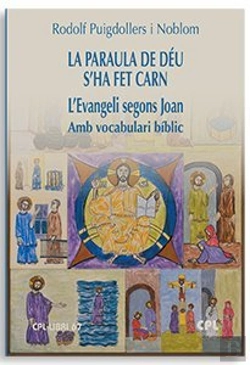 Bertrand.pt - La Paraula De Deu S'Ha Get Carn. L'Evangeli Segons Joan