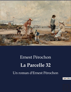 Bertrand.pt - La Parcelle 32 - Un Roman D Ernest Perochon