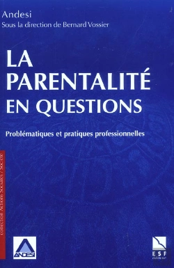 Bertrand.pt - La Parentalite En Questions ; Problematiques Et Pratiques Professionnelles