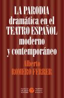 La Parodia Dramatica En El Teatro Español Moderno Y Contempo