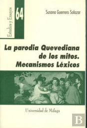La Parodia Quevediana De Los Mitos. Mecanismos Léxicos