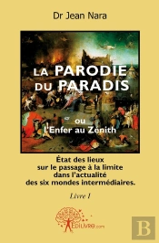 La Parodie Du Paradis Ou L'Enfer Au Zénith