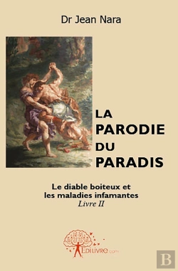Bertrand.pt - La Parodie Du Paradis - Tome 2 : Le Diable Boiteux Et Les Maladies Infamantes