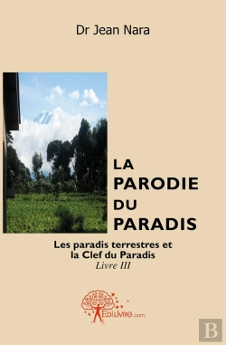 Bertrand.pt - La Parodie Du Paradis - Tome 3 : Les Paradis Terrestres Et La Clef Du Paradis