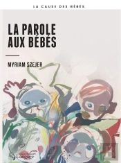 La Parole Aux Bebes
