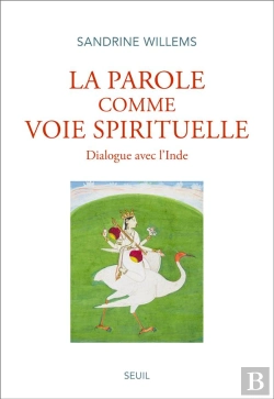 Bertrand.pt - La Parole Comme Voie Spirituelle : Dialogue Avec L'Inde