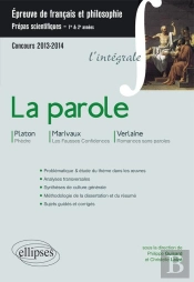 La Parole Cpge Scientifiques 2013-2014 Platon Marivaux Verlaine L'Integrale