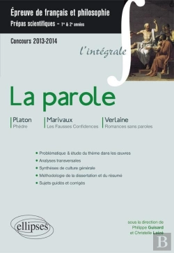 Bertrand.pt - La Parole Cpge Scientifiques 2013-2014 Platon Marivaux Verlaine L'Integrale