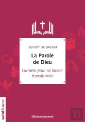 La Parole De Dieu : Lumière Pour Se Laisser Transformer