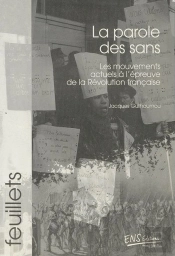 La Parole Des Sans : Les Mouvements Actuels À L'Épreuve De La Révolution Française