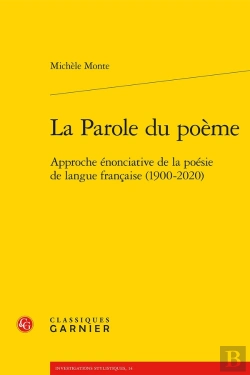Bertrand.pt - La Parole Du Poème : Approche Énonciative De La Poésie De Langue Française (1900-2020)