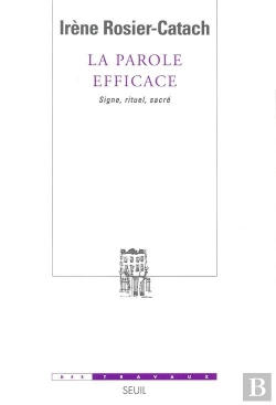 Bertrand.pt - La Parole Efficace. Signe, Rituel, Sacre