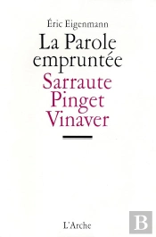 La Parole Empruntee - Sarraute, Pinget, Vinaver