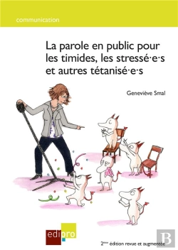 Bertrand.pt - La Parole En Public Pour Les Timides, Les Stressé·E·S Et Autres Tétanisé·E·S (2e Édition)
