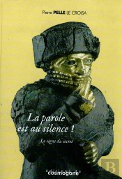 La Parole Est Au Silence ! Le Signe Du Secret