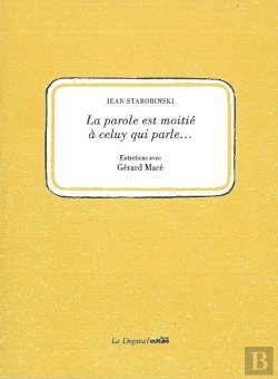 Bertrand.pt - La Parole Est Moitié À Celuy Qui Parle... : Entretiens Avec Gerard Macé