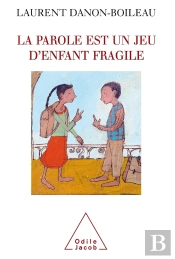 La Parole Est Un Jeu D'Enfant Fragile