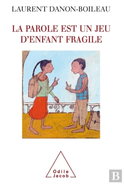 Bertrand.pt - La Parole Est Un Jeu D'Enfant Fragile