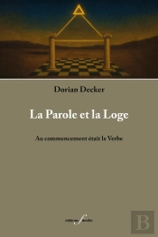 La Parole Et La Loge : Au Commencement Était Le Verbe