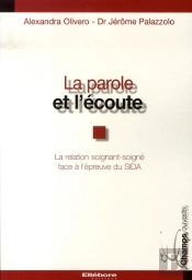 La Parole Et L'Écoute ; La Relation Soignant-Soigné Face À L'Épreuve Du Sida
