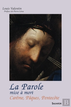 Bertrand.pt - La Parole ; Mise À Mort ; Carême, Pâques, Pentecôte