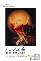 La Parole Ne Se Taira Jamais ; Le Temps Ordinaire De L'Eglise