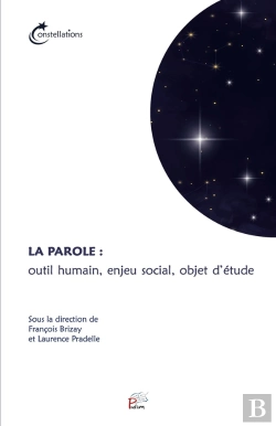 Bertrand.pt - La Parole : Outil Humain, Enjeu Social, Objet D'Étude