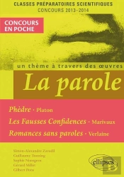 La Parole ; Phèdre, Platon, Marivaux, Verlaine ; Classes Préparatoires Scientifiques ; Concours 2013-2014