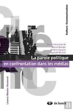 Bertrand.pt - La Parole Politique En Confrontation Dans Les Medias