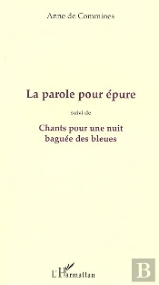 La Parole Pour Épure ; Chants Pour Une Nuit Baguée Des Bleues