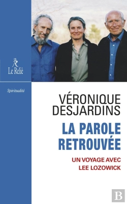 Bertrand.pt - La Parole Retrouvée : Un Voyage Avec Lee Lozowick