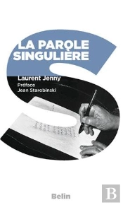 La Parole Singulière : Préface De Jean Starobinski
