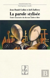 La Parole Stylisee - Etude Enonciative Du Discours Indirect Libre