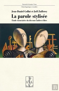 Bertrand.pt - La Parole Stylisee - Etude Enonciative Du Discours Indirect Libre