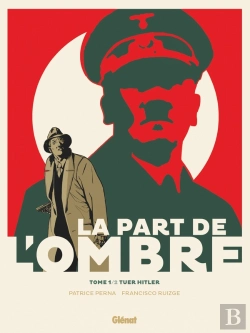Bertrand.pt - La Part De L'Ombre Tome 1 : Tuer Hitler