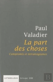 La Part Des Choses ; Compromis Et Intransigeance