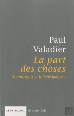 Bertrand.pt - La Part Des Choses ; Compromis Et Intransigeance