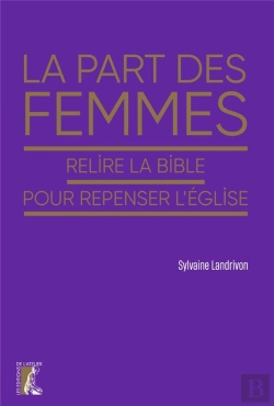 Bertrand.pt - La Part Des Femmes : Relire La Bible Pour Repenser L'Eglise