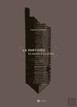 Bertrand.pt - La Part-Dieu ; Le Succès D'Un Échec