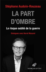 La Part D'Ombre : Le Risque Oublié De La Guerre