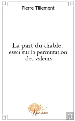 Bertrand.pt - La Part Du Diable : Essai Sur La Permutation Des Valeurs