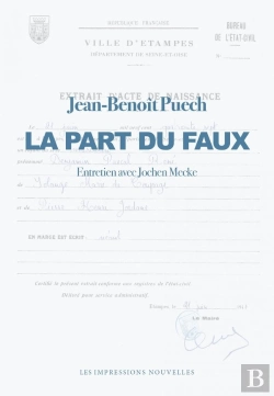 Bertrand.pt - La Part Du Faux : Entretien Avec Jochen Mecke