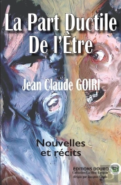 La Part Ductile De L'Être