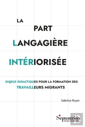 La Part Langagière Intériorisée : Enjeux Didactiques Pour La Formation Des Travailleurs Migrants