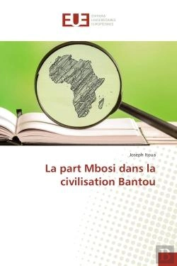 Bertrand.pt - La Part Mbosi Dans La Civilisation Bantou